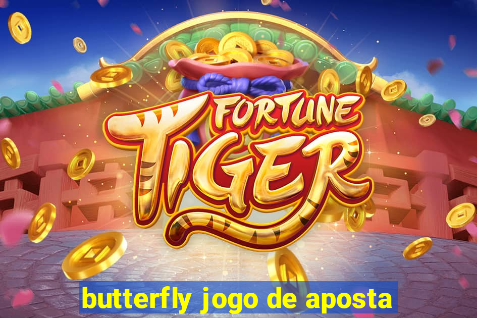 butterfly jogo de aposta